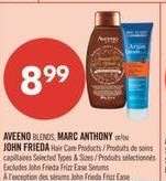 AVEENO, MARC ANTHONY or JOHN FRIEDA Hair Care Products