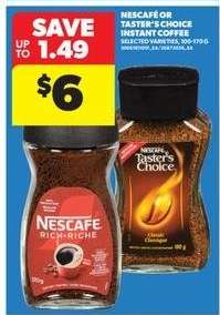 NESCAFÉ OR TASTER’S CHOICE INSTANT COFFEE