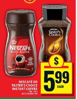 NESCAFÉ OR TASTER’S CHOICE INSTANT COFFEE