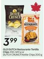 OLD DUTCH Restaurante Tortilla Chips or DUTCH CRUNCH Kettle Chips