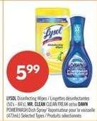 LYSOL Disinfecting Wipes / MR. CLEAN CLEAN FREAK or DAWN POWERWASH Dish Spray
