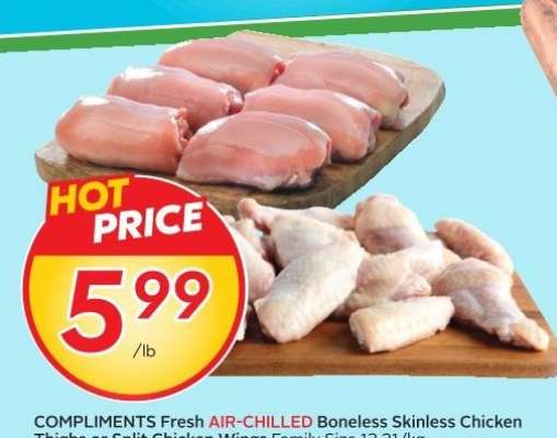 COMPLIMENTS Fresh AIR-CHILLED Boneless Skinless Chicken Thighs or Split Chicken Wings Family Size