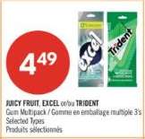 JUICY FRUIT, EXCEL a/o TRIDENT