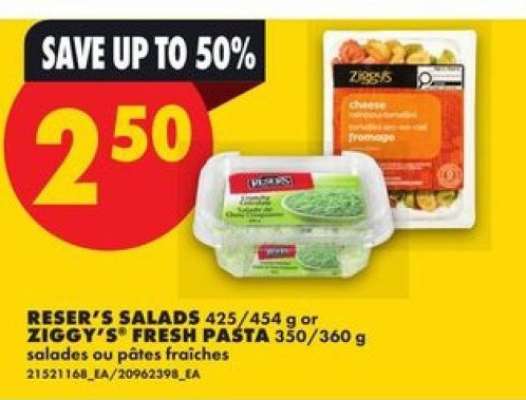 RESER’S SALADS or ZIGGY’S FRESH PASTA