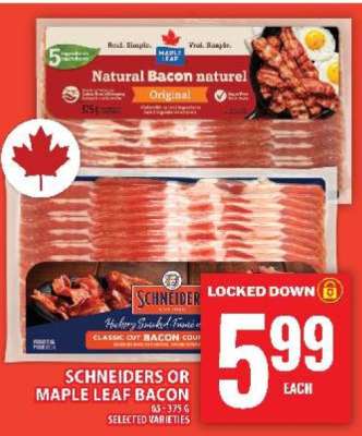 SCHNEIDERS OR MAPLE LEAF BACON