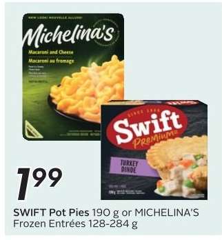 SWIFT Pot Pies or MICHELINA'S Frozen Entrées