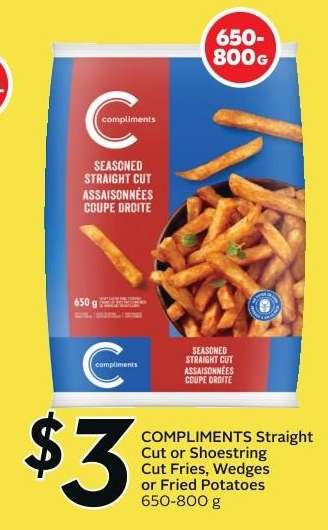 COMPLIMENTS Straight Cut or Shoestring Cut Fries, Wedges or Fried Potatoes