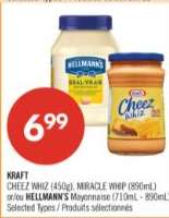 KRAFT CHEEZ WHIZ (450g), MIRACLE WHIP (890mL) or/and HELLMANN'S Mayonnaise (710mL - 890mL)