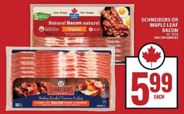 SCHNEIDERS OR MAPLE LEAF BACON
